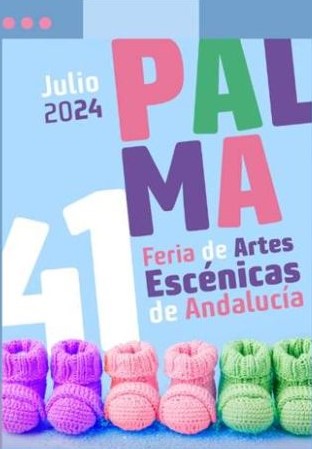 41º Edición Feria de Palma. Feria de Artes Escénicas de Andalucía